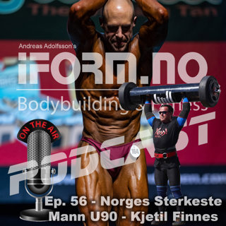 Ep. 56 - Norges Sterkeste Mann U90 - Kjetil Finnes