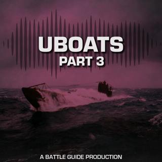 Episode 86: UBoats - Hunting the Hunters 1917-1918