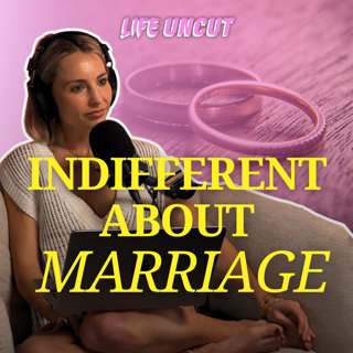 “I Feel Completely Indifferent About Marriage” & Are You Embarrassed About Your Boyfriend?