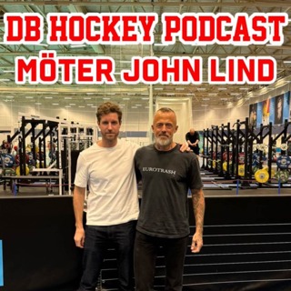 DB Hockey Podcast möter John Lind 