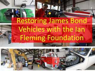 Restoring the James Bond Vehicles with the Ian Fleming Foundation