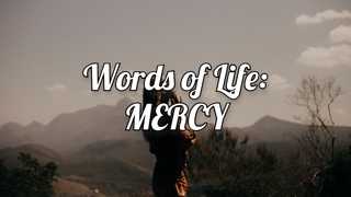 Words of Life: MERCY