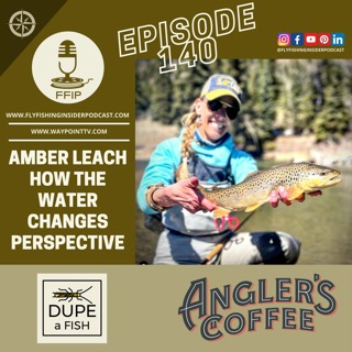 How the Water Changes Perspective when Fly Fishing