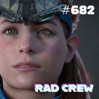Rad Crew Ep. 682: Horizon Zero Dawn er fremdeles et mesterverk