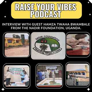 Interview with guest Hamza Twaha Bwambale from the Nadir Foundation, Uganda.