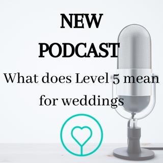 Weddings at Level 5 with Sara Kennedy