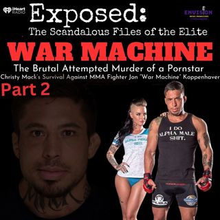 Part 2 | War Machine: The Abuse of Christy Mack