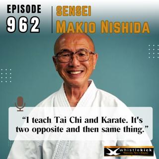 Episode 962 - Sensei Makio Nishida