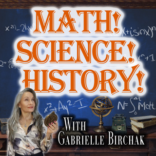 Math! Science! History!