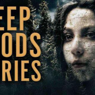 3 True Disturbing Deep Woods Stories