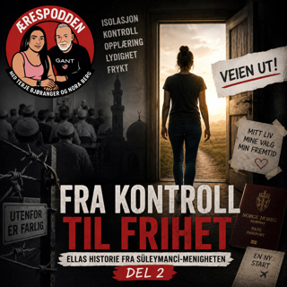 48. Hvordan bryter man ut av en sekt? Ellas historie - del 2