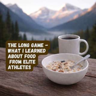 Long Game: Why Most People Get Food Wrong — What Top Athletes Do Differently