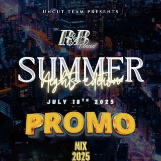 R&B UNCUT - SUMMER NIGHTS EDITION PROMO MIX 2025