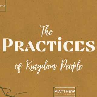 Matthew 5v5-8: Kingdom Practices: Prayer | Aaron Sikele