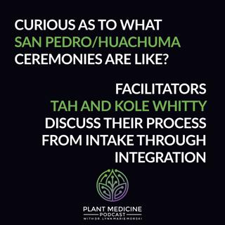 Mescaline Practitioner Methods with Tah and Kole Whitty