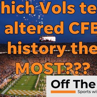 Vols EXCLUDED from list of most influential teams in CFB history