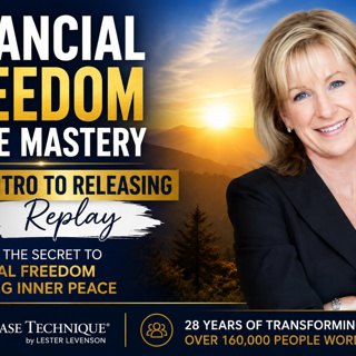 Discover the Secret to Financial Freedom & Life Mastery | Introduction to Releasing (Replay