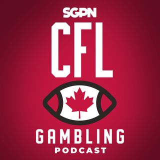 CFL Week 2 Preview, Picks, and DFS | CFL Gambling Podcast (Ep. 115)