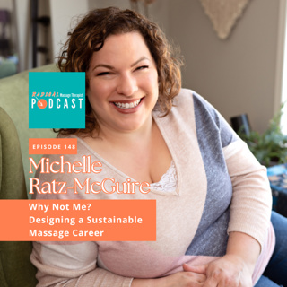 #148 Why Not Me? Designing a Sustainable Massage Career with Michelle Ratz-McGuire, RMT