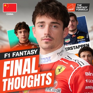 F1 Fantasy: Final Thoughts for the Chinese GP 2026 | The Fantasy Formula
