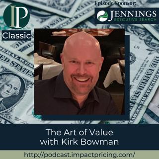 #CLASSIC The Art of Value with Kirk Bowman