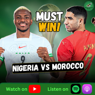Nigeria vs Morocco Preview: AFCON 2025 Semifinal | History, Lineup & Score Predictions