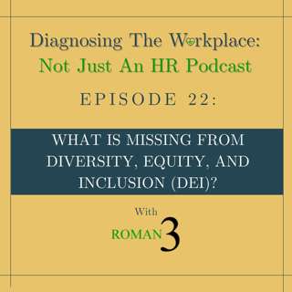 What Is Missing From Diversity, Equity, and Inclusion (DEI)?