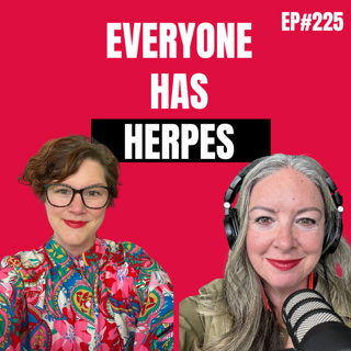 Ep#225: Everyone Has Herpes with Nurse Amber