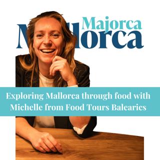 Exploring Mallorca Through Food with Michelle from Food Tours Balearics