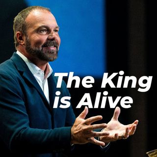 Easter 2022 - The King is Alive