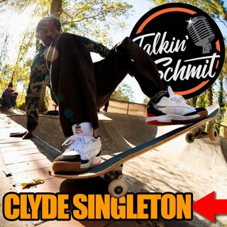 CLYDE SINGLETON | Talkin' Schmit 248 pt.2