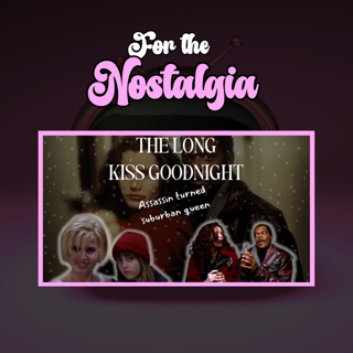 The Long Kiss Goodnight: Suburban queen turned assassin!