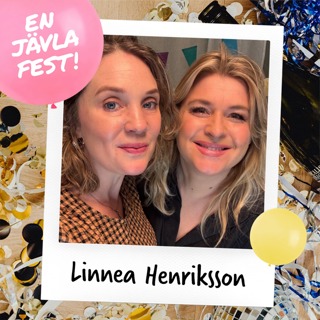 En jävla fest med Linnea Henriksson!