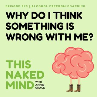 Why Do I Think Something Is Wrong With Me?
