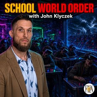 John Klyczek | School World Order, Algorithm Based Social Programming & Data Collection