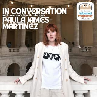 Ep. 428 In Conversation with Women's Health Advocate Paula James-Martinez