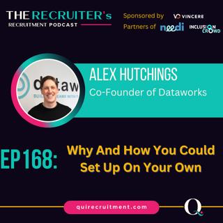 EP168: Alex Hutchings, Co-Founder of Dataworks - Why And How You Could Set Up On Your Own