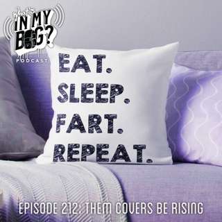 Episode 212: Them Covers Be Rising!