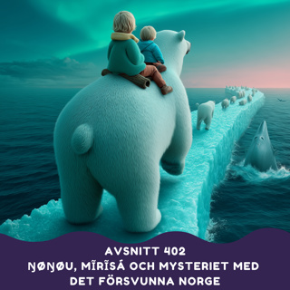 Ŋøŋøu, Mĩrĩsá och mysteriet med det försvunna Norge