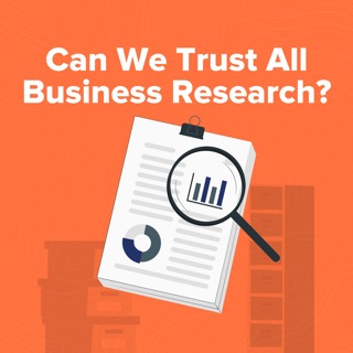 357. The Business Research Scam No One Talks About: What should you believe?