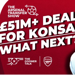 £51m+ Deal For Ezri Konsa Agreed, Double Man Utd Youth Talent Move, Major Nwaneri Update - Arsenal Transfer Show