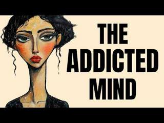 The Psychology of Addicted Mind 