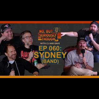 No, But Seriously Though Ep. 060 Rey Mestizo w/ Sydney (band)
