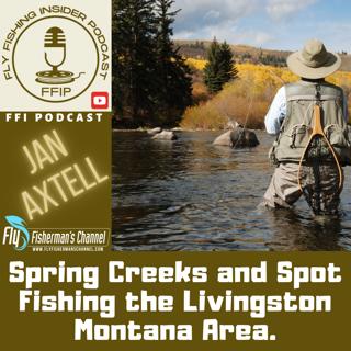 Spring Creeks and Spot Fishing the Livingston Montana Area