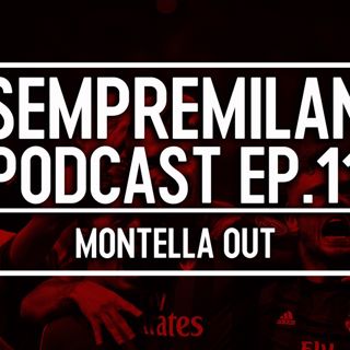 S1 Ep11: Episode 11 - Montella Out
