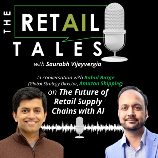 20: The Future of Retail Supply Chains with AI | Feat. Rahul Barge
