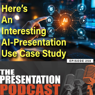 e250 - Here's An Interesting AI-Presentation Use Case
