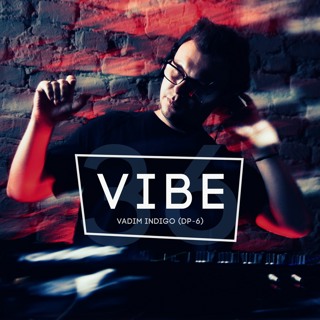 Vadim Indigo (DP-6) - VIBE36 (live @ rob roy lab 2019-09-13)