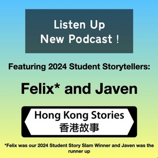 Podcast - 30 May 2024 - Student Story Slam - Felix - Gaming - Javen - Defining Myself