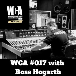 WCA #017 with Ross Hogarth